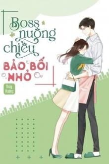 Boss Nuông Chiều Bảo Bối Nhỏ