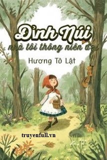 Đỉnh Núi Nhà Tôi Thông Niên Đại