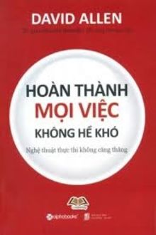 Hoàn Thành Mọi Việc Không Hề Khó