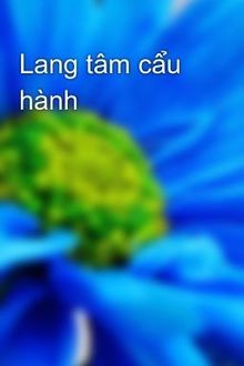 Lang Tâm Cẩu Hành